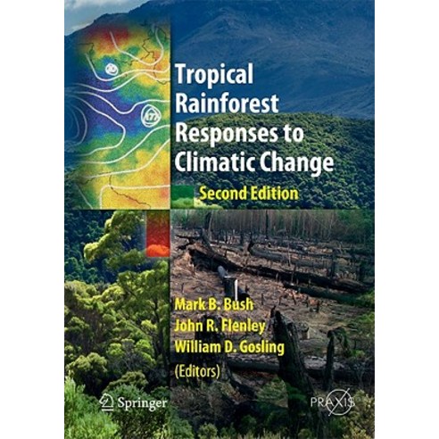 Tropical Rainforest Responses to Climatic Change Hardcover, Springer