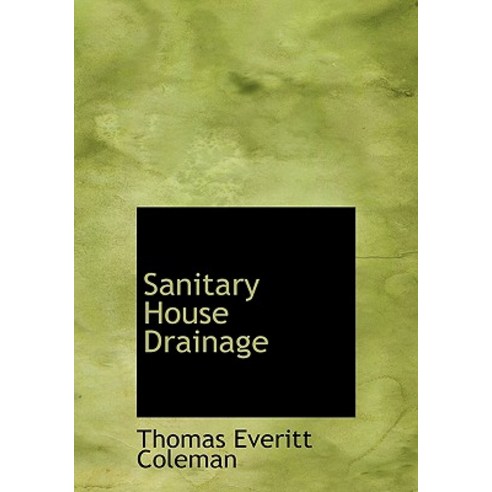 Sanitary House Drainage Paperback, BiblioLife