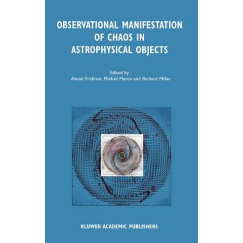 Observational Manifestation of Chaos in Astrophysical Objects: Invited Talks for a Workshop Held in Mo..., Springer