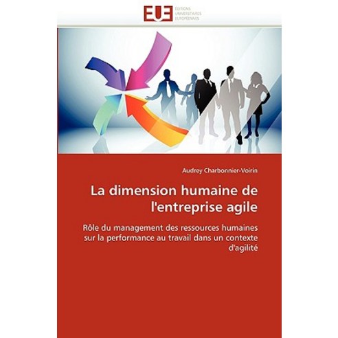 La Dimension Humaine de L''''Entreprise Agile, Univ Europeenne