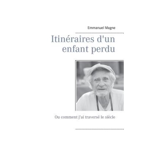 Itineraires D''Un Enfant Perdu, Books on Demand