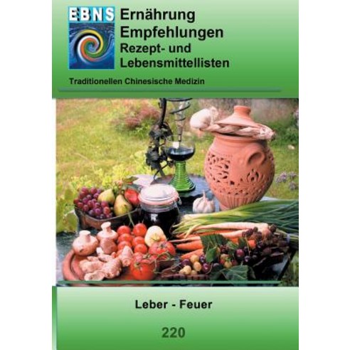 Ernahrung - Tcm - Leber - Feuer, Books on Demand