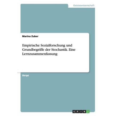 Empirische Sozialforschung Und Grundbegriffe Der Stochastik. Eine Lernzusammenfassung, Grin Publishing