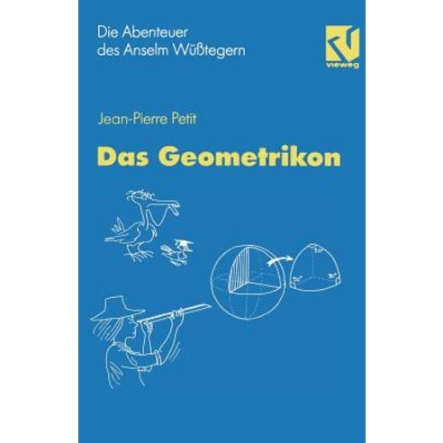 Die Abenteuer Des Anselm Wutegern: Das Geometrikon, Vieweg+teubner Verlag