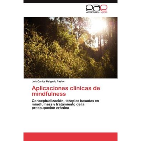 Aplicaciones Clinicas de Mindfulness, Eae Editorial Academia Espanola