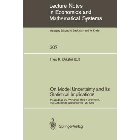 On Model Uncertainty and Its Statistical Implications: Proceedings of a Workshop Held in Groningen t..., Springer