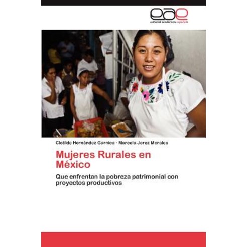 Mujeres Rurales En Mexico, Eae Editorial Academia Espanola