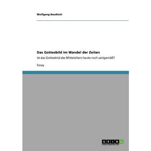 Das Gottesbild Im Wandel Der Zeiten, Grin Publishing