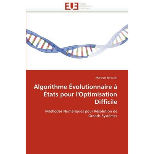 Algorithme Evolutionnaire a Etats Pour L''''Optimisation Difficile = Algorithme A(c)Volutionnaire A A(C)..., Univ Europeenne