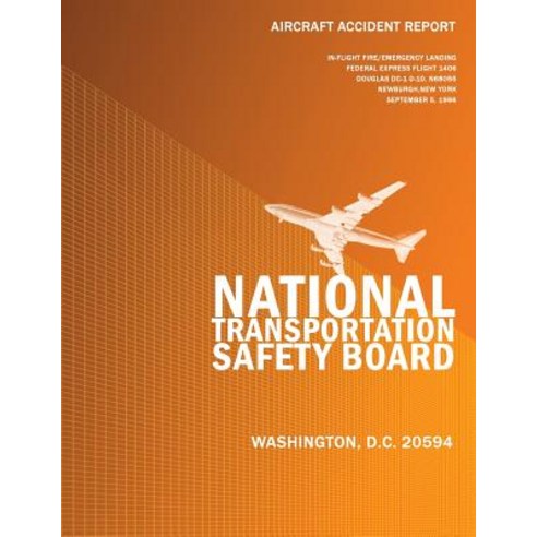 Aircraft Accident Report: In-Flight Emergency Landing Federal Express Flight 1406 Douglas DC-10-10 N6…, Createspace Independent Publishing Platform