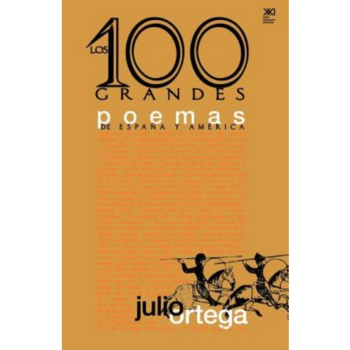 Los Cien Grandes Poemas de Espana y America, Siglo XXI Ediciones