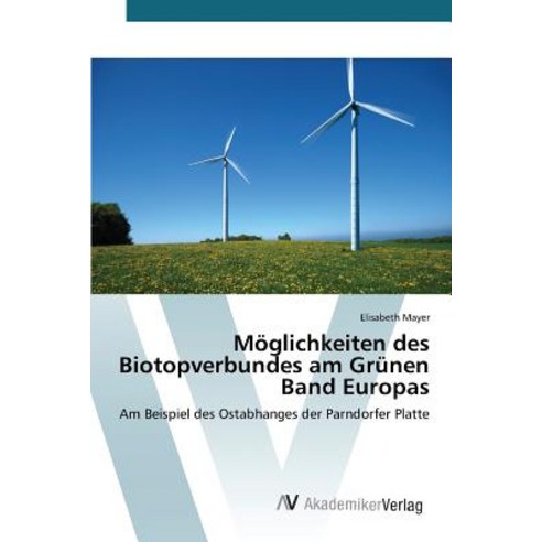 Moglichkeiten Des Biotopverbundes Am Grunen Band Europas, AV Akademikerverlag