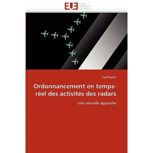 Ordonnancement En Temps-Reel Des Activites Des Radars, Univ Europeenne