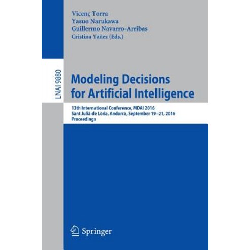 Modeling Decisions for Artificial Intelligence: 13th International Conference Mdai 2016 Sant Julia d..., Springer