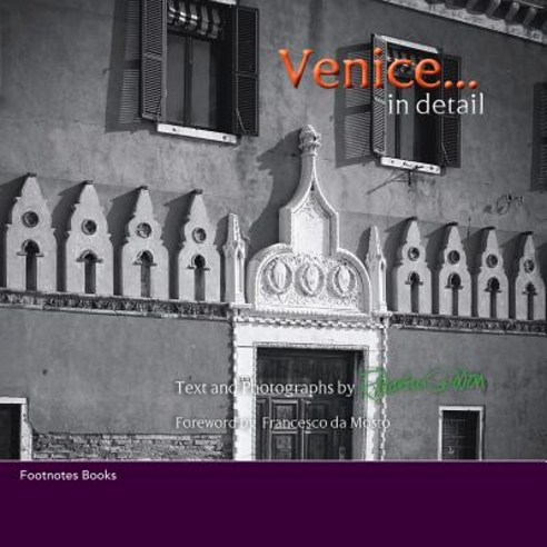 Venice in Detail: The Small and the Beautiful Paperback, Footnotes Books