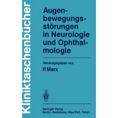 Augenbewegungsstorungen in Neurologie Und Ophthalmologie, Springer