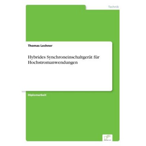 Hybrides Synchroneinschaltgerat Fur Hochstromanwendungen, Diplom.de