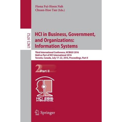 Hci in Business Government and Organizations: Information Systems: Third International Conference H..., Springer