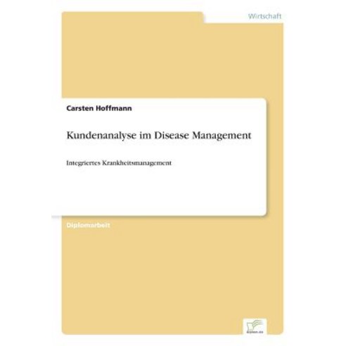 Kundenanalyse Im Disease Management, Diplom.de
