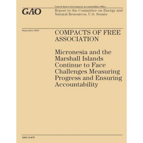 Compass of Free Association: Micronesia and the Marshall Islands Continue to Face Challenges Measuring..., Createspace