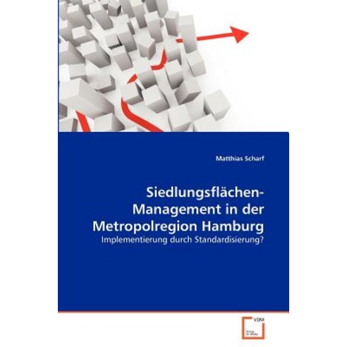 Siedlungsflachen- Management in Der Metropolregion Hamburg, VDM Verlag