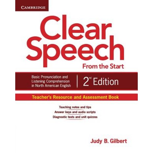 Clear Speech from the Start Teacher''s Resource and Assessment Book, Cambridge University Press