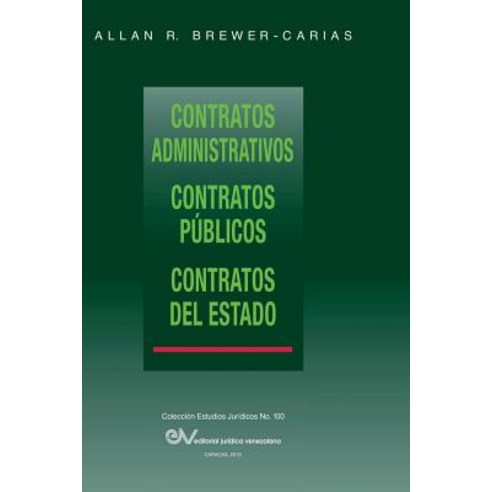 Contratos Administrativos. Contratos Publicos.Contratos del Estado, Fundacion Editorial Juridica Venezolana