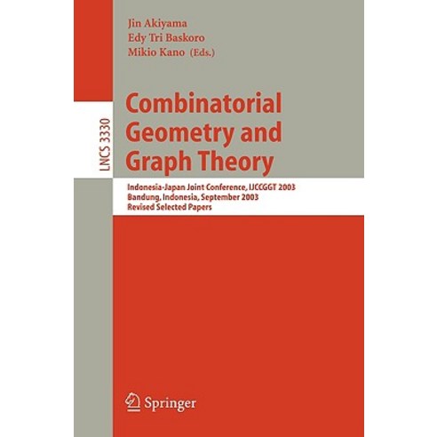 Combinatorial Geometry and Graph Theory: Indonesia-Japan Joint Conference Ijccggt 2003 Bandung Indo..., Springer