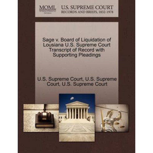 Sage V. Board of Liquidation of Lousiana U.S. Supreme Court Transcript of Record with Supporting Plead..., Gale Ecco, U.S. Supreme Court Records