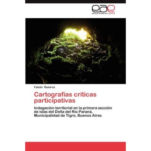 Cartografias Criticas Participativas, Eae Editorial Academia Espanola