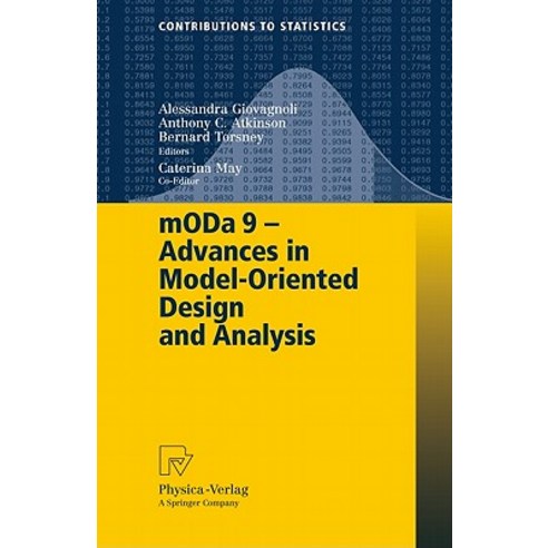 mODa 9 - Advances in Model-Oriented Design and Analysis: Proceedings of the 9th International Workshop..., Physica-Verlag