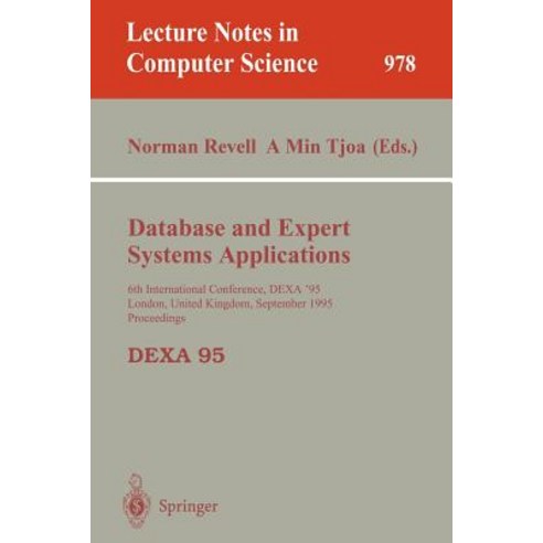 Database and Expert Systems Applications: 6th International Conference Dexa''95 London United Kingdo..., Springer