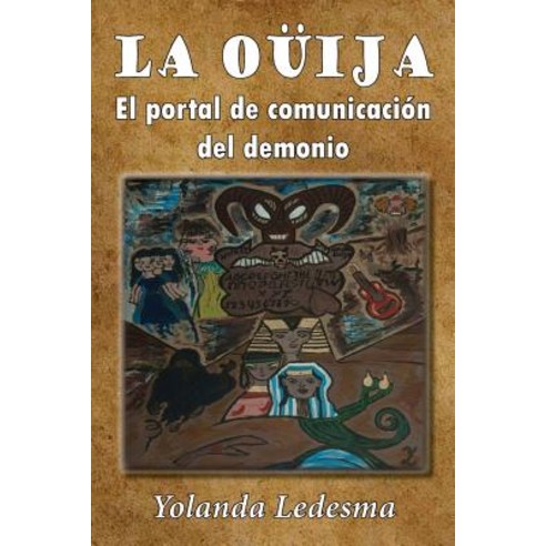 La Ouija: El Portal de Comunicacion del Demonio, Createspace