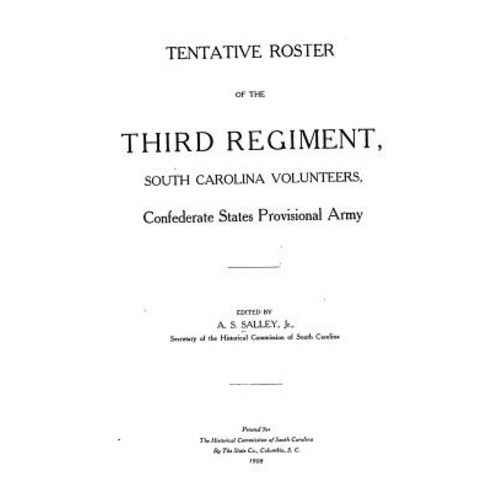 Tentative Roster of the Third Regiment South Carolina Volunteers ...