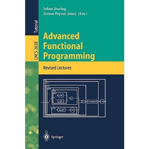 Advanced Functional Programming: First International Spring School on ...