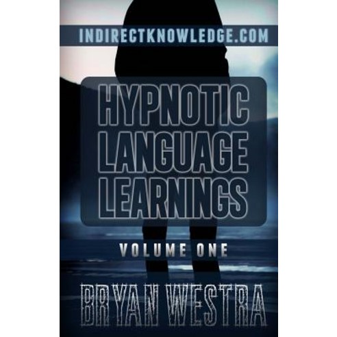 Hypnotic Language Learnings Volume 1: Learn How to Hypnotize Anyone ...