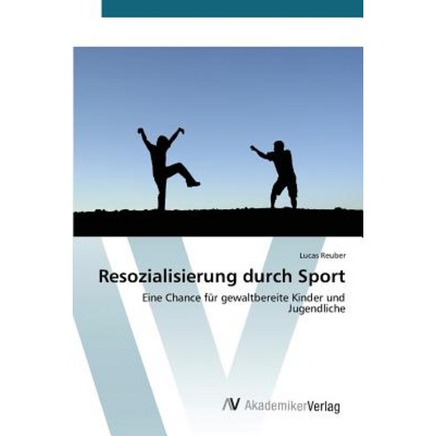 Resozialisierung Durch Sport, AV Akademikerverlag