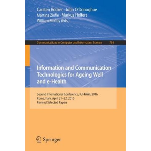 Information and Communication Technologies for Ageing Well and E-Health: Second International Conferen..., Springer