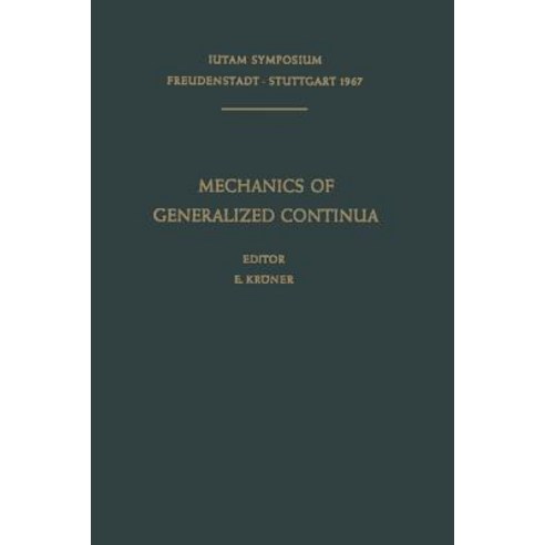 Mechanics of Generalized Continua: Proceedings of the Iutam-Symposium on the Generalized Cosserat Cont..., Springer