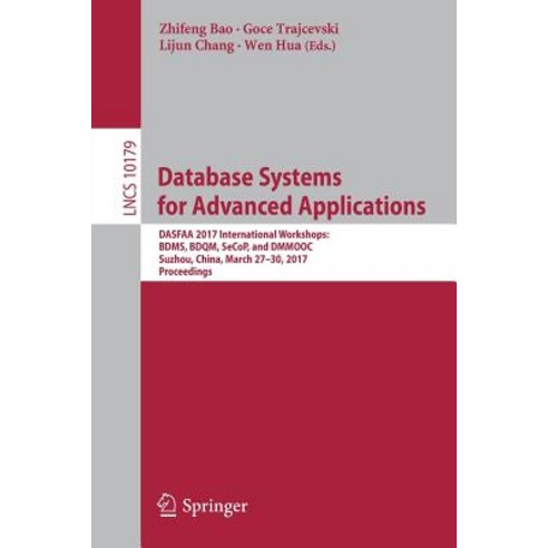 Database Systems for Advanced Applications: Dasfaa 2017 International Workshops: Bdms Bdqm Secop an..., Springer
