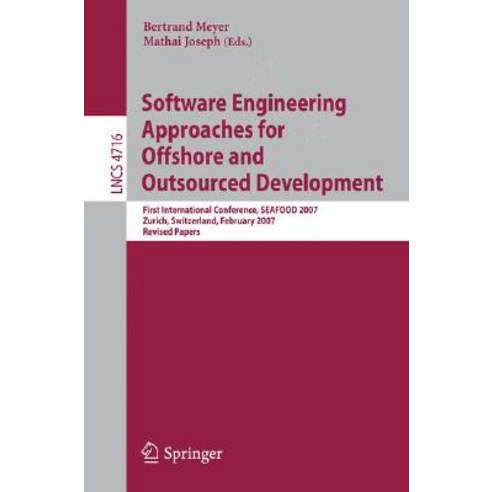 Software Engineering Approaches for Offshore and Outsourced Development: First International Conferenc..., Springer