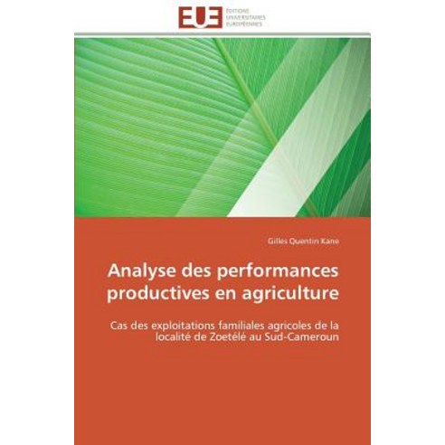 Analyse Des Performances Productives En Agriculture, Omniscriptum