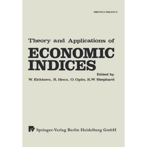 Theory and Applications of Economic Indices: Proceedings of an International Symposium Held at the Uni..., Physica-Verlag