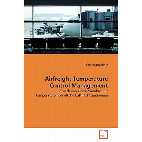 Airfreight Temperature Control Management, VDM Verlag