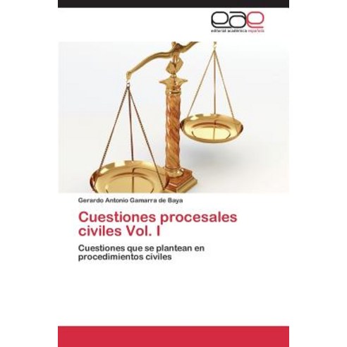 Cuestiones Procesales Civiles Vol. I, Eae Editorial Academia Espanola