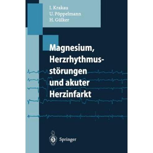Magnesium Herzrhythmusstorungen Und Akuter Herzinfarkt, Springer