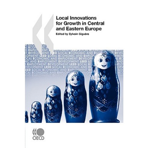 Local Economic and Employment Development (Leed) Local Innovations for Growth in Central and Eastern E..., Org. for Economic Cooperation & Development