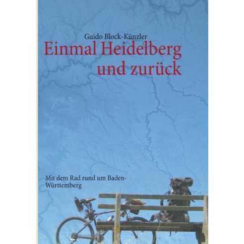 Einmal Heidelberg Und Zuruck, Books on Demand