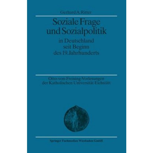 Soziale Frage Und Sozialpolitik in Deutschland Seit Beginn Des 19. Jahrhunderts, Vs Verlag Fur Sozialwissenschaften