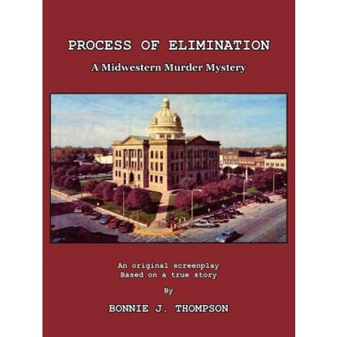 Process of Elimination: A Midwestern Murder Mystery Paperback, Authorhouse